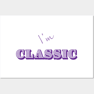 I'm "Classic" Purple Posters and Art